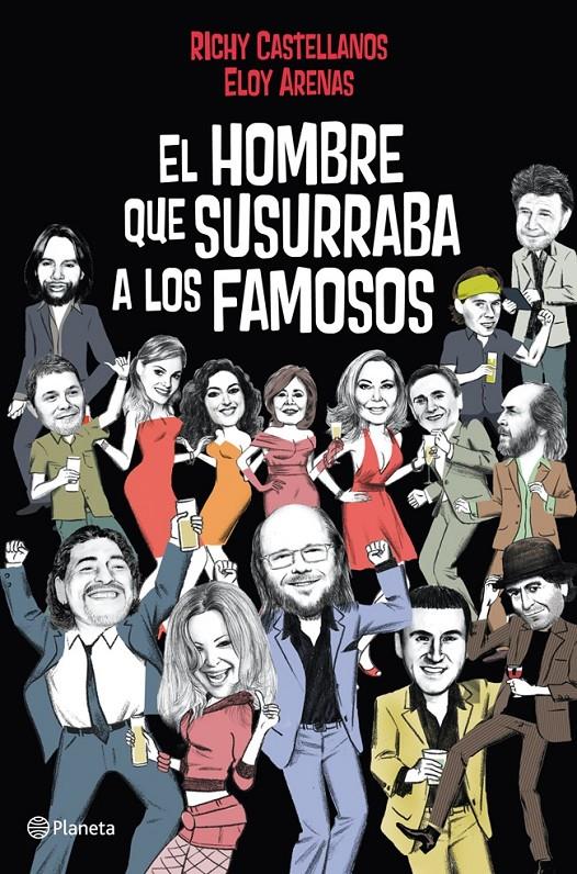 EL HOMBRE QUE SUSURRABA A LOS FAMOSOS | 9788408004820 | RICHY CASTELLANOS/ELOY ARENAS | Galatea Llibres | Llibreria online de Reus, Tarragona | Comprar llibres en català i castellà online