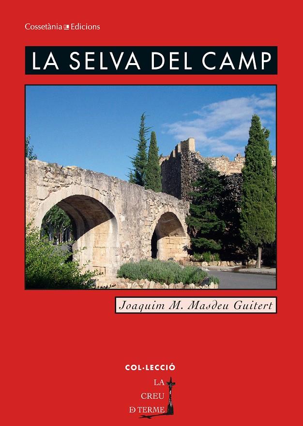 LA SELVA DEL CAMP | 9788490342244 | MASDEU GUITERT, JOAQUIM | Galatea Llibres | Librería online de Reus, Tarragona | Comprar libros en catalán y castellano online