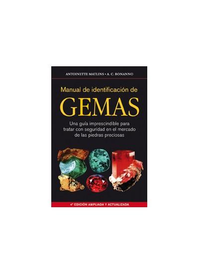 MANUAL DE IDENTIFICACIÓN DE GEMAS | 9788428215640 | MATLINS, ANTOINETTE/BONANNO, ANTONIO C. | Galatea Llibres | Librería online de Reus, Tarragona | Comprar libros en catalán y castellano online