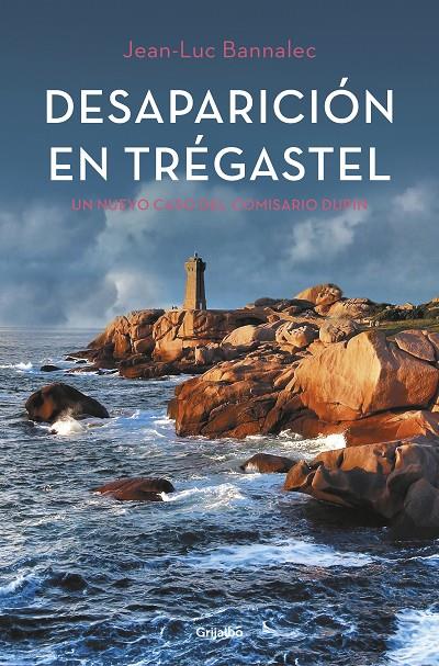 LA DESAPARICIÓN EN TRÉGASTEL (COMISARIO DUPIN 6) | 9788425356780 | BANNALEC, JEAN-LUC | Galatea Llibres | Librería online de Reus, Tarragona | Comprar libros en catalán y castellano online