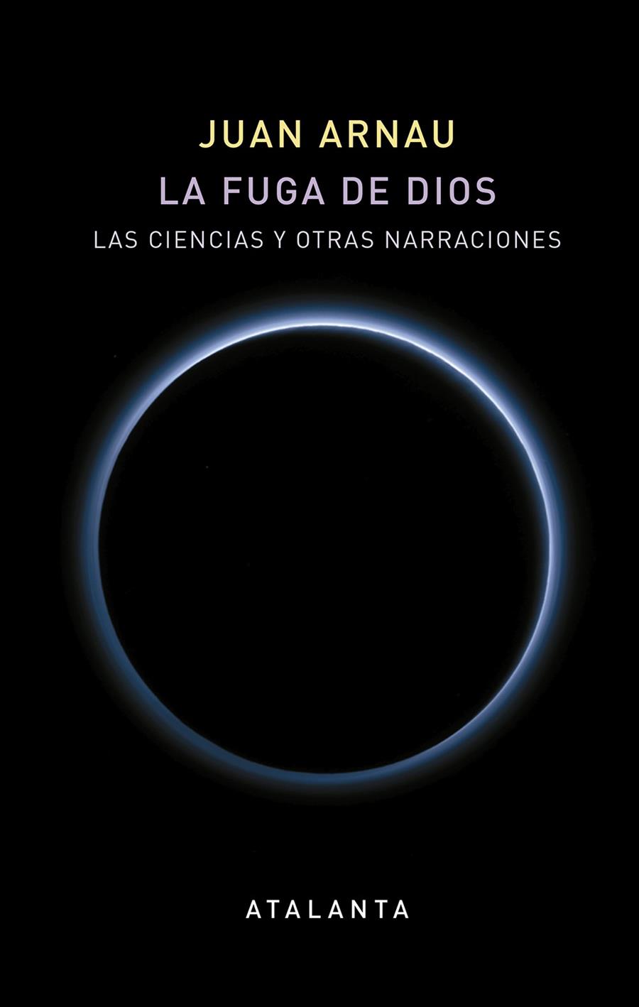 LA FUGA DE DIOS | 9788494729706 | ARNAU NAVARRO, JUAN | Galatea Llibres | Librería online de Reus, Tarragona | Comprar libros en catalán y castellano online
