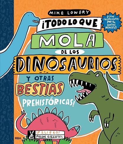 TODO LO QUE LO MOLA DE LOS DINOSAURIOS Y OTRAS BESTIAS PREHISTÓRICAS | 9788427220140 | LOWERY, MIKE | Galatea Llibres | Llibreria online de Reus, Tarragona | Comprar llibres en català i castellà online