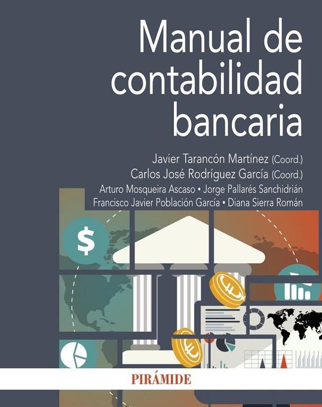 MANUAL DE CONTABILIDAD BANCARIA | 9788436845082 | TARANCÓN MARTÍNEZ, JAVIER/RODRÍGUEZ GARCÍA, CARLOS JOSÉ | Galatea Llibres | Llibreria online de Reus, Tarragona | Comprar llibres en català i castellà online