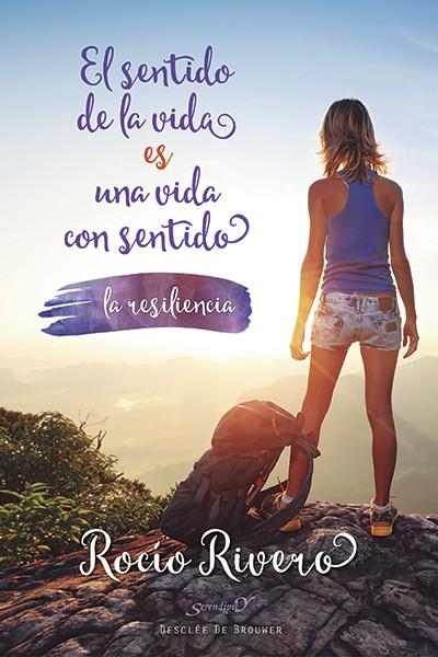 EL SENTIDO DE LA VIDA ES UNA VIDA CON SENTIDO. LA RESILIENCIA | 9788433027801 | RIVERO LÓPEZ, ROCÍO | Galatea Llibres | Librería online de Reus, Tarragona | Comprar libros en catalán y castellano online