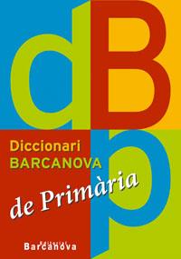 DICCIONARI DE PRIMARIA BARCANOVA 2007 | 9788448920661 | Galatea Llibres | Llibreria online de Reus, Tarragona | Comprar llibres en català i castellà online