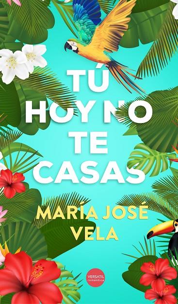 TÚ HOY NO TE CASAS | 9788416580651 | VELA GONZÁLEZ, MARIA JOSÉ | Galatea Llibres | Librería online de Reus, Tarragona | Comprar libros en catalán y castellano online