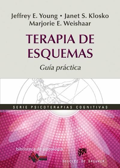 TERAPIA DE ESQUEMAS | 9788433026521 | YOUNG, JEFFREY E./KLOSKO, JANET S./WEISHAAR, MARJORIE E. | Galatea Llibres | Librería online de Reus, Tarragona | Comprar libros en catalán y castellano online