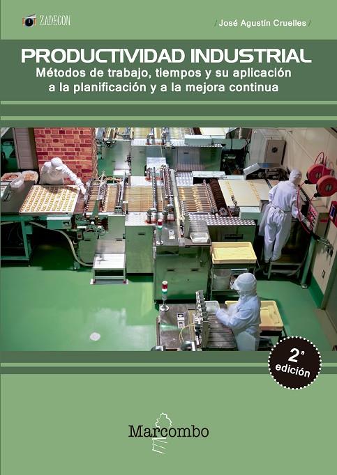 PRODUCTIVIDAD INDUSTRIAL. MéTODOS DE TRABAJO, TIEMPOS Y SU APLICACIóN A LA  PLAN | 9788426725653 | CRUELLES RUIZ, JOSé AGUSTíN | Galatea Llibres | Librería online de Reus, Tarragona | Comprar libros en catalán y castellano online