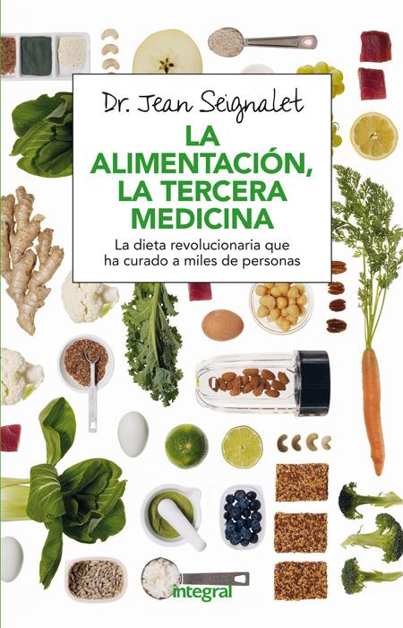 LA ALIMENTACIÓN, LA TERCERA MEDICINA | 9788491180418 | SEIGNALET , JEAN | Galatea Llibres | Llibreria online de Reus, Tarragona | Comprar llibres en català i castellà online