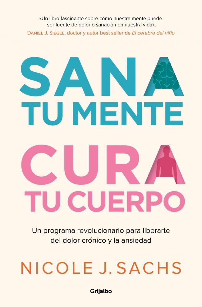 SANA TU MENTE, CURA TU CUERPO | 9788425363535 | SACHS, NICOLE J. | Galatea Llibres | Llibreria online de Reus, Tarragona | Comprar llibres en català i castellà online
