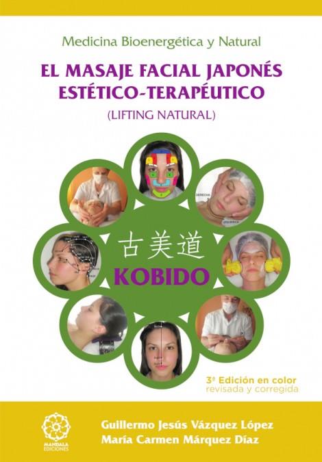 KOBIDO MASAJE FACIAL JAPONES ESTETICO-TERAPEUTICO | 9788483526910 | VV.AA | Galatea Llibres | Librería online de Reus, Tarragona | Comprar libros en catalán y castellano online