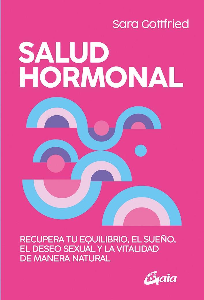 SALUD HORMONAL | 9788411081252 | GOTTFRIED, SARA | Galatea Llibres | Llibreria online de Reus, Tarragona | Comprar llibres en català i castellà online