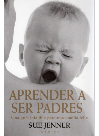 APRENDER A SER PADRES | 9788489778467 | JENNER, SUE | Galatea Llibres | Librería online de Reus, Tarragona | Comprar libros en catalán y castellano online