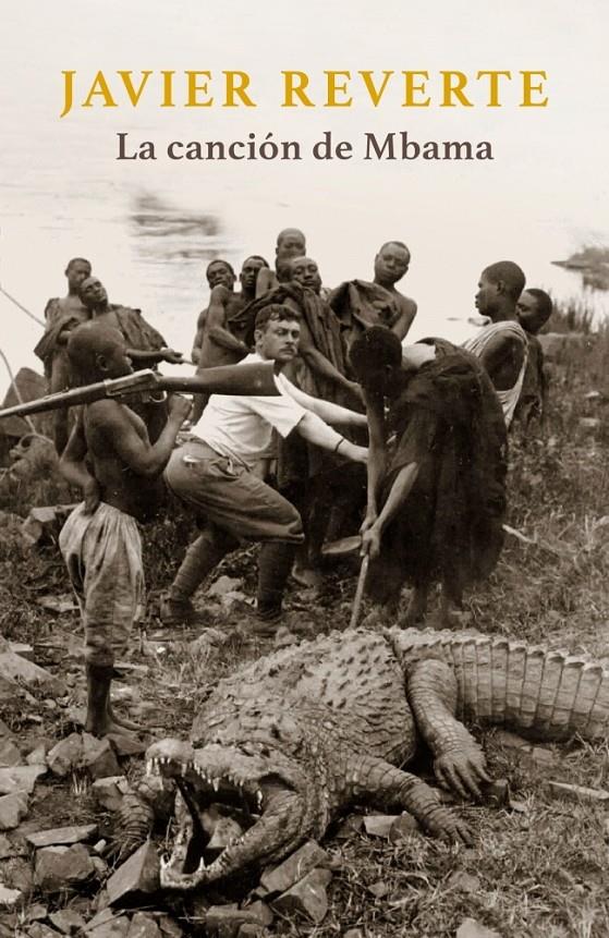 CANCIÓN DE MBAMA, LA | 9788401352218 | REVERTE, JAVIER | Galatea Llibres | Llibreria online de Reus, Tarragona | Comprar llibres en català i castellà online