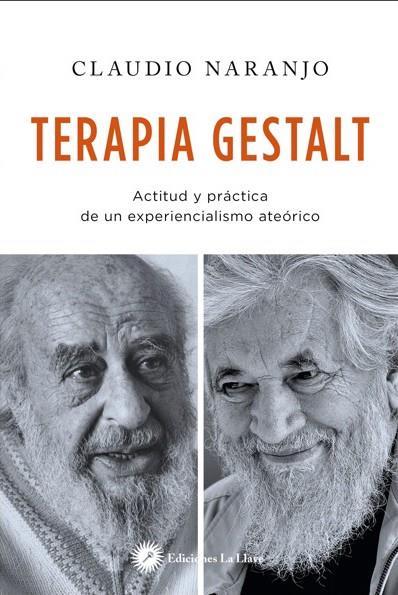 TERAPIA GESTALT. ACTITUD Y PRACTICA | 9788416145348 | NARANJO, CLAUDIO | Galatea Llibres | Librería online de Reus, Tarragona | Comprar libros en catalán y castellano online