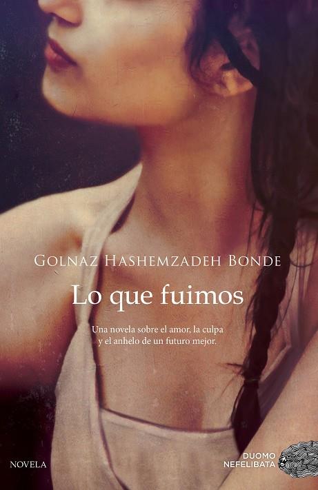 LO QUE FUIMOS | 9788417128470 | HASHEMZADEH BONDE, GOLNAZ | Galatea Llibres | Librería online de Reus, Tarragona | Comprar libros en catalán y castellano online