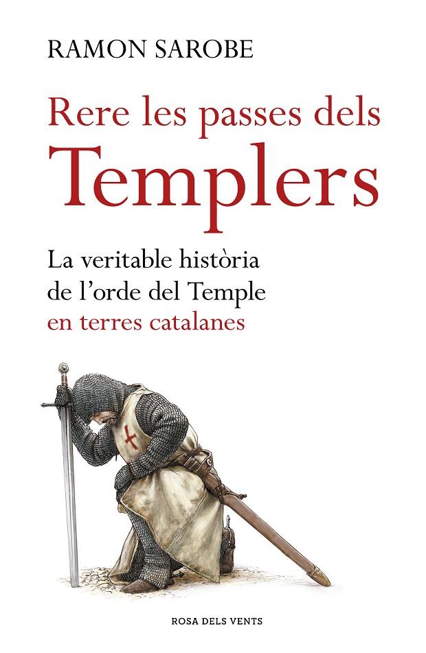 RERE LES PASSES DELS TEMPLERS | 9788416930173 | SAROBE, RAMON | Galatea Llibres | Llibreria online de Reus, Tarragona | Comprar llibres en català i castellà online
