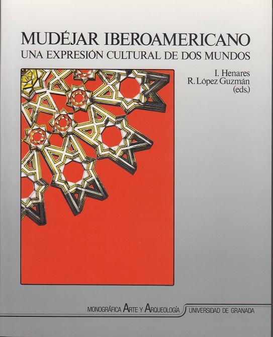 MUDÉJAR IBEROAMERICANO | 9788433817204 | HENARES, I/LÓPEZ GUZMÁN, R | Galatea Llibres | Llibreria online de Reus, Tarragona | Comprar llibres en català i castellà online