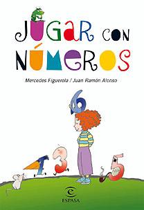 JUGAR CON LOS NÚMEROS | 9788467028874 | FIGUEROLA, MERCEDES Y JUAN RAMÓN APARICIO | Galatea Llibres | Llibreria online de Reus, Tarragona | Comprar llibres en català i castellà online
