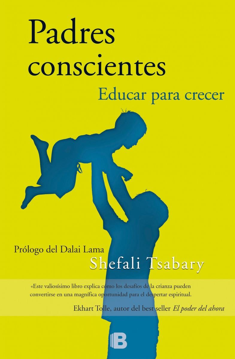 PADRES CONSCIENTES | 9788466656948 | TSABARY, SHEFALI | Galatea Llibres | Llibreria online de Reus, Tarragona | Comprar llibres en català i castellà online