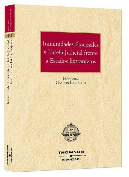 INMUNIDADES PROCESALES Y TUTELA JUDICIAL FRENTE A ESTADOS EXTRANJEROS | 9788483557730 | GASCON, FERNANDO | Galatea Llibres | Librería online de Reus, Tarragona | Comprar libros en catalán y castellano online