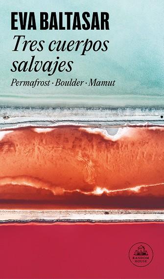 TRES CUERPOS SALVAJES | 9788439742883 | BALTASAR, EVA | Galatea Llibres | Llibreria online de Reus, Tarragona | Comprar llibres en català i castellà online