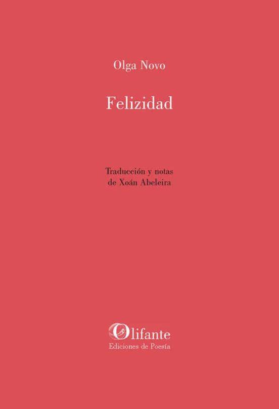 FELIZIDAD | 9788412058482 | NOVO, OLGA | Galatea Llibres | Llibreria online de Reus, Tarragona | Comprar llibres en català i castellà online