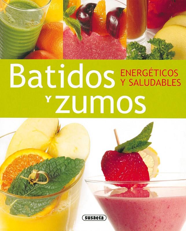 BATIDOS Y ZUMOS ENERGETICOS | 9788430563241 | SUSAETA, EQUIPO | Galatea Llibres | Librería online de Reus, Tarragona | Comprar libros en catalán y castellano online