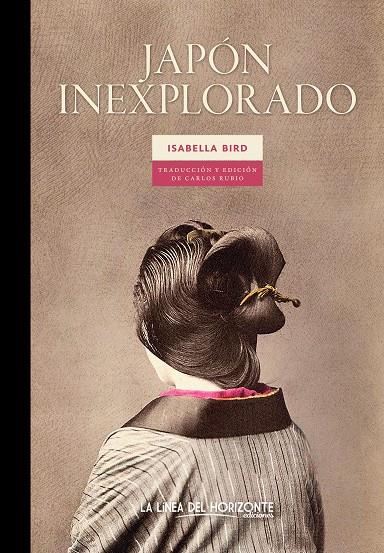 JAPON INEXPLORADO | 9788415958918 | BIRD, ISABELLA | Galatea Llibres | Librería online de Reus, Tarragona | Comprar libros en catalán y castellano online