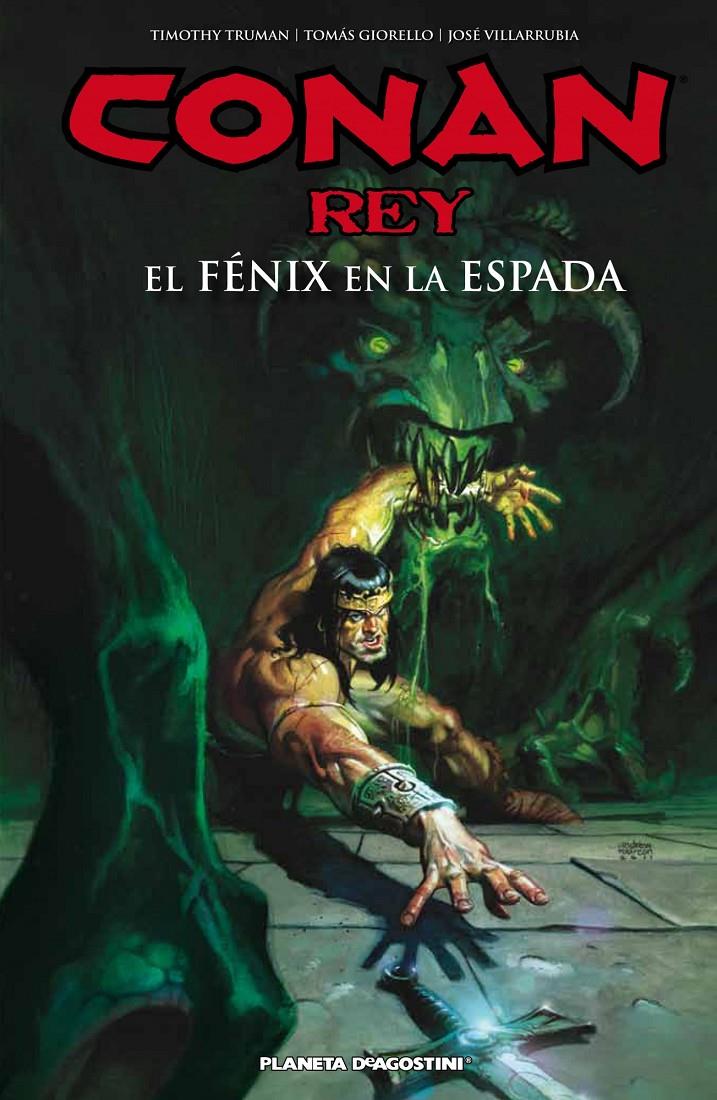 CONAN REY. EL FÉNIX EN LA ESPADA | 9788415866961 | TRUMAN/TOMAS GIORELLO/JOSÉ VILLARRUBIA | Galatea Llibres | Librería online de Reus, Tarragona | Comprar libros en catalán y castellano online