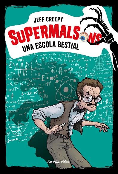 SUPERMALSONS. UNA ESCOLA BESTIAL | 9788491377214 | CREEPY, JEFF | Galatea Llibres | Librería online de Reus, Tarragona | Comprar libros en catalán y castellano online