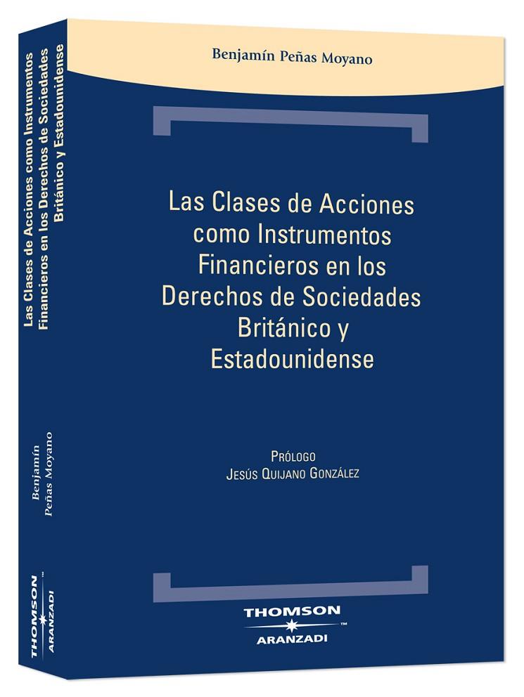 CLASES DE ACCIONES COMO INSTRUMENTOS FINANCIEROS EN LOS DERECHOS DE SOCIEDADES  | 9788483558034 | PEÑAS, BENJAMIN | Galatea Llibres | Librería online de Reus, Tarragona | Comprar libros en catalán y castellano online