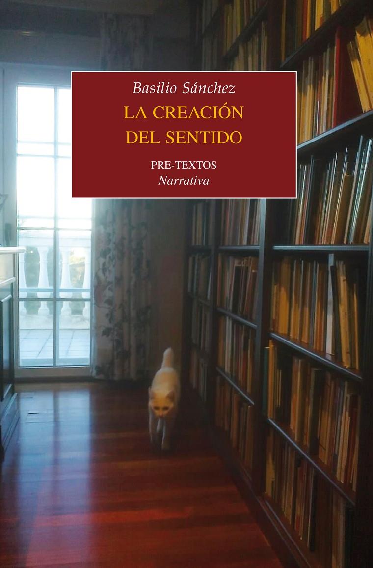 LA CREACIÓN DEL SENTIDO | 9788415894841 | SÁNCHEZ GONZÁLEZ, BASILIO | Galatea Llibres | Librería online de Reus, Tarragona | Comprar libros en catalán y castellano online