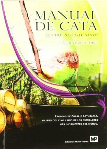 MANUAL DE CATA ¿ES BUENO ESTE VINO? | 9788484764045 | PARRA LÓPEZ, JOAQUIN | Galatea Llibres | Librería online de Reus, Tarragona | Comprar libros en catalán y castellano online