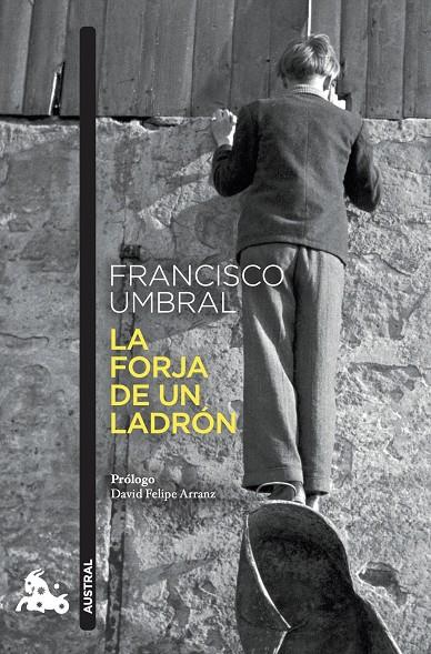 LA FORJA DE UN LADRON | 9788408273929 | UMBRAL, FRANCISCO | Galatea Llibres | Llibreria online de Reus, Tarragona | Comprar llibres en català i castellà online