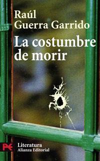 COSTUMBRE DE MORIR, LA | 9788420661162 | GUERRA GARRIDO, RAUL | Galatea Llibres | Librería online de Reus, Tarragona | Comprar libros en catalán y castellano online