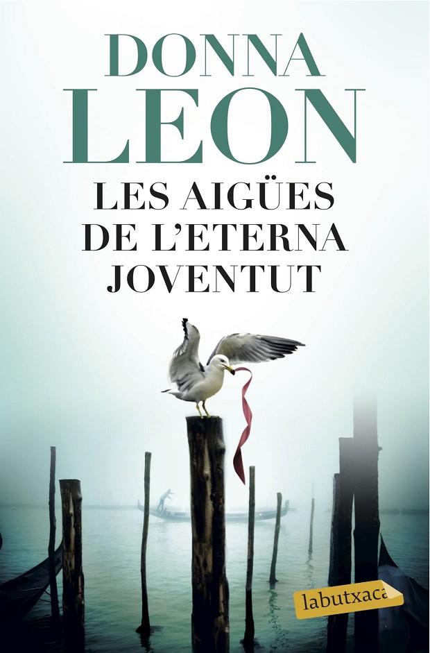 LES AIGÜES DE L'ETERNA JOVENTUT | 9788416600502 | LEON, DONNA | Galatea Llibres | Librería online de Reus, Tarragona | Comprar libros en catalán y castellano online