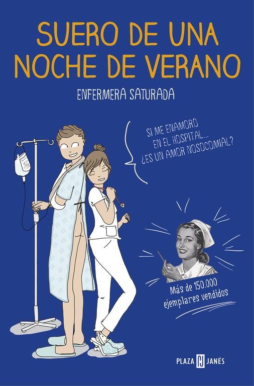 SUERO DE UNA NOCHE DE VERANO | 9788401020285 | ENFERMERA SATURADA | Galatea Llibres | Llibreria online de Reus, Tarragona | Comprar llibres en català i castellà online
