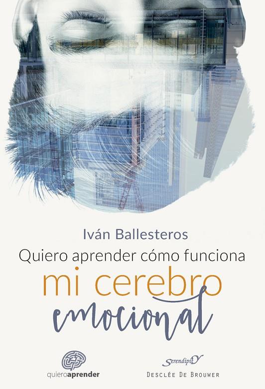 QUIERO APRENDER CÓMO FUNCIONA MI CEREBRO EMOCIONAL | 9788433029140 | BALLESTEROS MARTÍN, IVÁN | Galatea Llibres | Llibreria online de Reus, Tarragona | Comprar llibres en català i castellà online