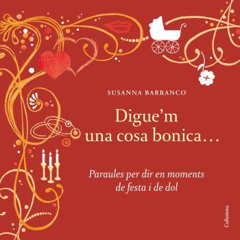 DIGUE'M UNA COSA BONICA -COLUMNA- | 9788466409636 | BARRANCO, SUSANA | Galatea Llibres | Librería online de Reus, Tarragona | Comprar libros en catalán y castellano online
