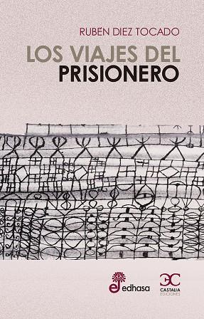 LOS VIAJES DEL PRISIONERO | 9788497406840 | DÍEZ TOCADO, RUBÉN | Galatea Llibres | Librería online de Reus, Tarragona | Comprar libros en catalán y castellano online