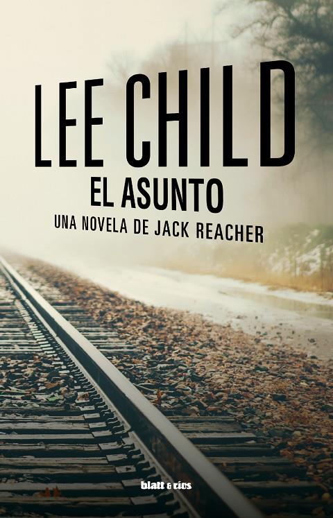 EL ASUNTO | 9788412605907 | CHILD, LEE | Galatea Llibres | Librería online de Reus, Tarragona | Comprar libros en catalán y castellano online