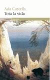 TOTA LA VIDA | 9788497870917 | CASTELLS, ADA | Galatea Llibres | Llibreria online de Reus, Tarragona | Comprar llibres en català i castellà online