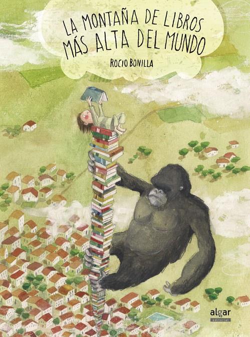 LA MONTAÑA DE LIBROS MÁS ALTA DEL MUNDO | 9788498456974 | BONILLA RAYA, ROCIO | Galatea Llibres | Llibreria online de Reus, Tarragona | Comprar llibres en català i castellà online