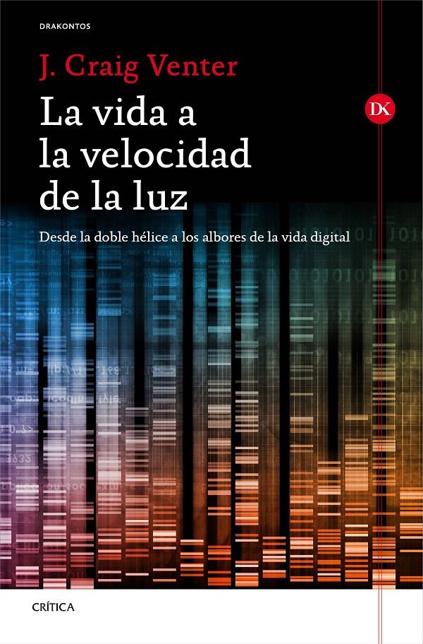 LA VIDA A LA VELOCIDAD DE LA LUZ | 9788498927764 | VENTER, CRAIG | Galatea Llibres | Llibreria online de Reus, Tarragona | Comprar llibres en català i castellà online