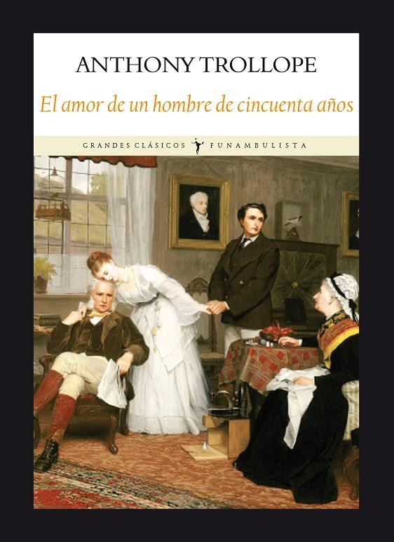 EL AMOR DE UN HOMBRE DE CINCUENTA AÑOS | 9788494810497 | TROLLOPE, ANTHONY | Galatea Llibres | Llibreria online de Reus, Tarragona | Comprar llibres en català i castellà online