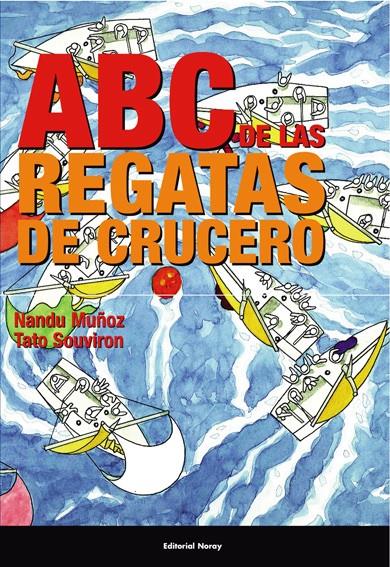 ABC DE LAS REGATAS DE CRUCERO | 9788474862478 | MUÑOZ BONET, FERNANDO | Galatea Llibres | Llibreria online de Reus, Tarragona | Comprar llibres en català i castellà online