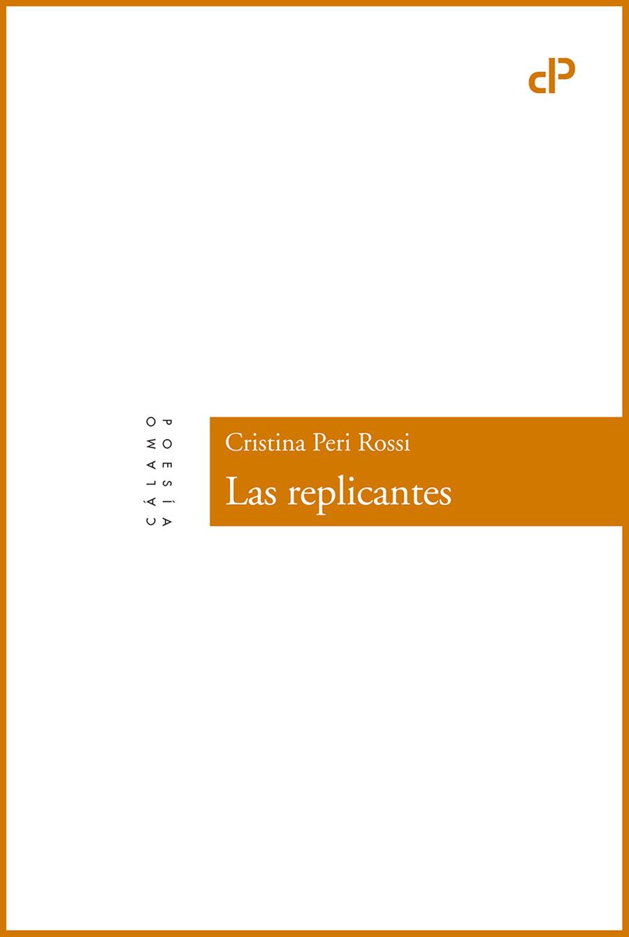 REPLICANTES, LAS | 9788416742004 | PERI ROSSI, CRISTINA | Galatea Llibres | Librería online de Reus, Tarragona | Comprar libros en catalán y castellano online