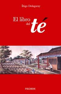 LIBRO DEL TE, EL | 9788436819892 | DOLAGARAY, IÑIGO | Galatea Llibres | Librería online de Reus, Tarragona | Comprar libros en catalán y castellano online