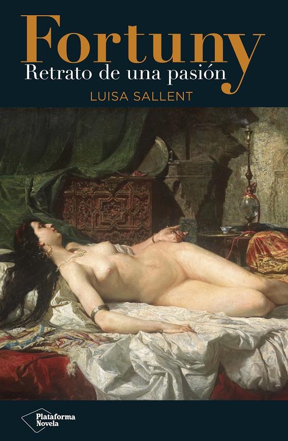 FORTUNY. RETRATO DE UNA PASIÓN | 9788416256105 | LUISA SALLENT | Galatea Llibres | Llibreria online de Reus, Tarragona | Comprar llibres en català i castellà online